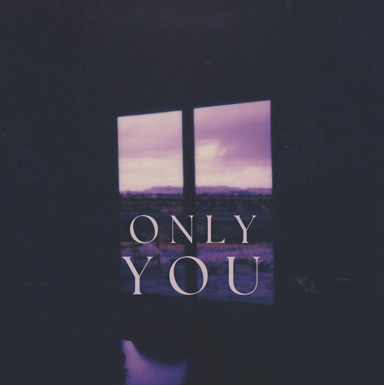 Only You